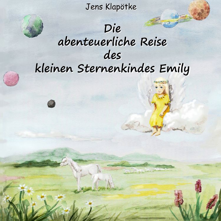 Produktbild: Die abenteuerliche Reise des kleinen Sternenkindes Emily