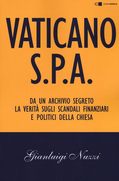 Produktbild: Vaticano S.p.A. Da un archivio segreto la verità sugli scandali finanziari e politici della Chiesa