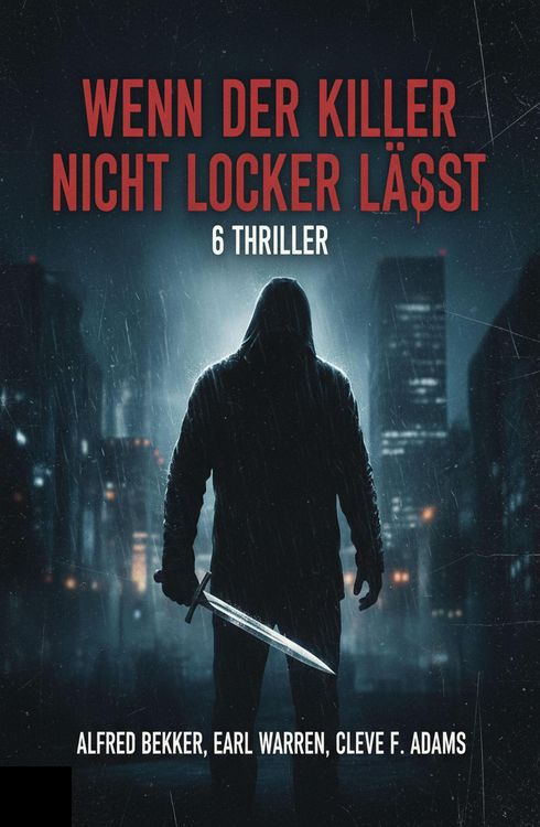 Produktbild: Wenn der Killer nicht locker l&auml;sst: 6 Thriller