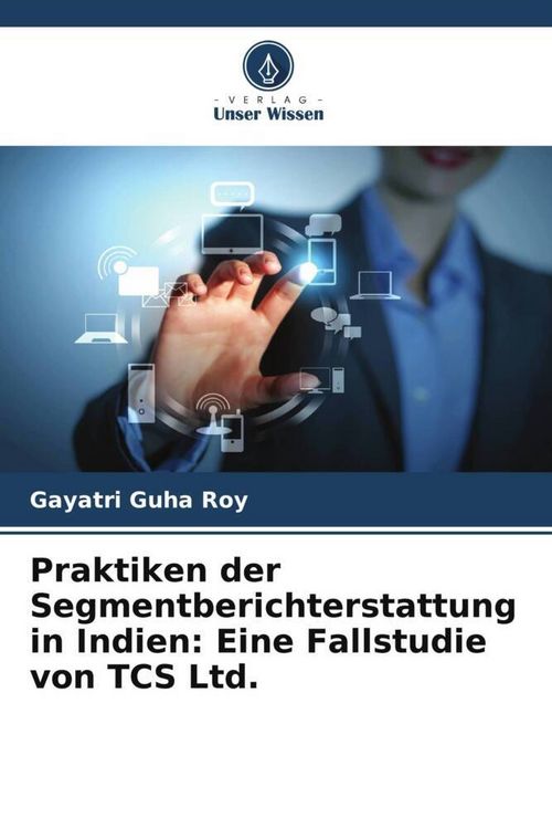Produktbild: Praktiken der Segmentberichterstattung in Indien: Eine Fallstudie von TCS Ltd.