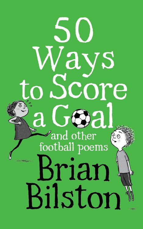 Produktbild: 50 Ways to Score a Goal and Other Football Poems