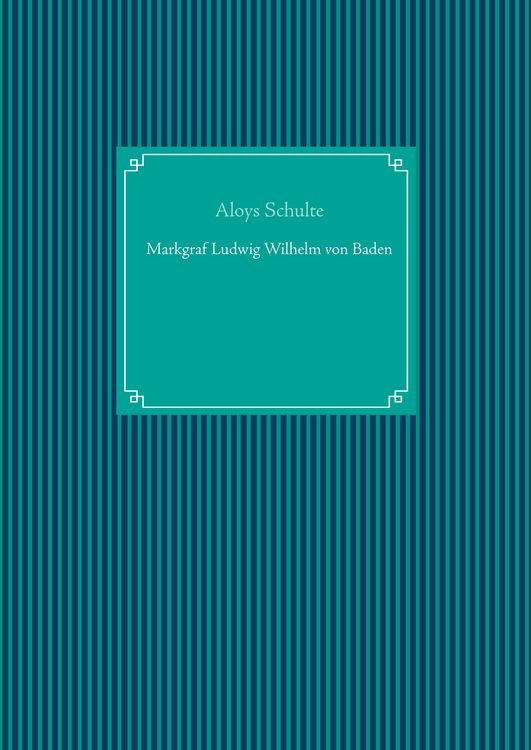 Produktbild: Markgraf Ludwig Wilhelm von Baden