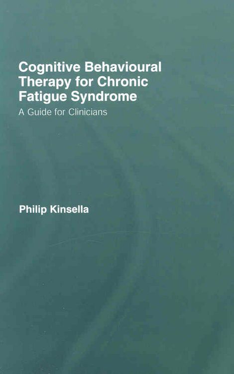 Produktbild: Kinsella, P: Cognitive Behavioural Therapy for Chronic Fatig