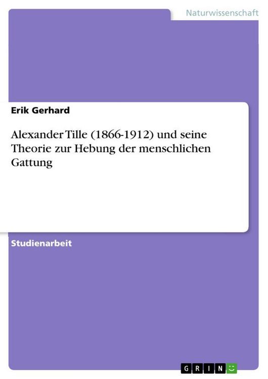 Produktbild: Alexander Tille (1866-1912) und seine Theorie zur Hebung der menschlichen Gattung