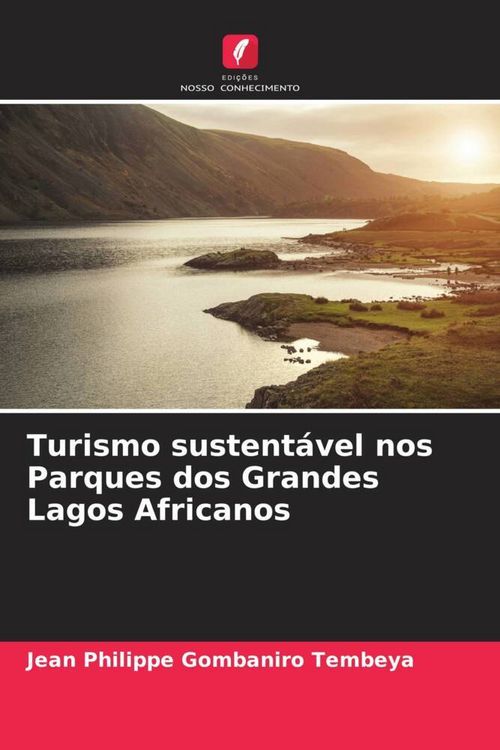 Produktbild: Turismo sustent&aacute;vel nos Parques dos Grandes Lagos Africanos
