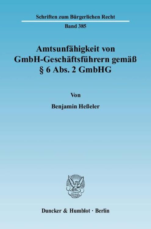 Produktbild: Amtsunf&auml;higkeit von GmbH-Gesch&auml;ftsf&uuml;hrern gem&auml;&szlig; &sect; 6 Abs. 2 GmbHG.