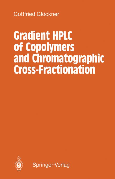 Produktbild: Gradient HPLC of Copolymers and Chromatographic Cross-Fractionation