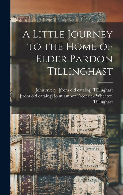 Produktbild: A Little Journey to the Home of Elder Pardon Tillinghast