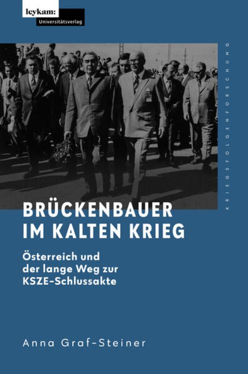 Bild vom Artikel Brückenbauer im Kalten Krieg - Österreich und der lange Weg zur KSZE-Schlussakte vom Autor Anna Graf-Steiner