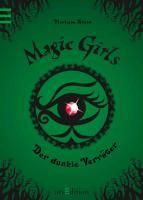 Produktbild: Magic Girls - Der dunkle Verr&auml;ter (Magic Girls 9)