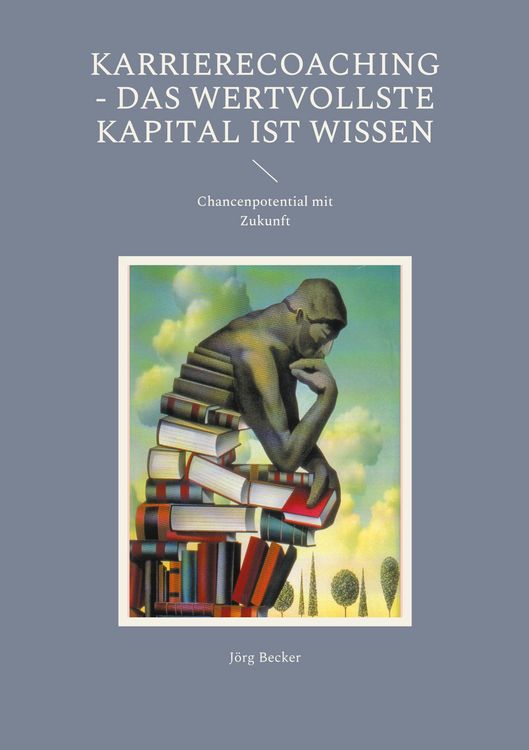 Produktbild: Karrierecoaching - Das wertvollste Kapital ist Wissen