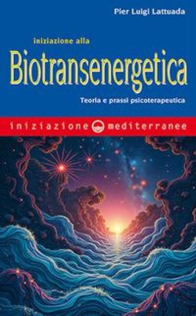 Produktbild: Iniziazione alla biotransenergetica. Teoria e prassi psicoterapeutica