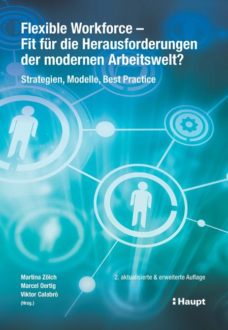 Produktbild: Flexible Workforce - Fit f&uuml;r die Herausforderungen der modernen Arbeitswelt?