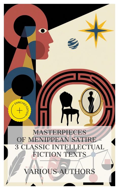 Produktbild: Masterpieces of Menippean Satire - 3 Classic Intellectual Fiction Texts