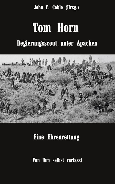 Produktbild: Tom Horn. Regierungsscout unter Apachen. Eine Ehrenrettung