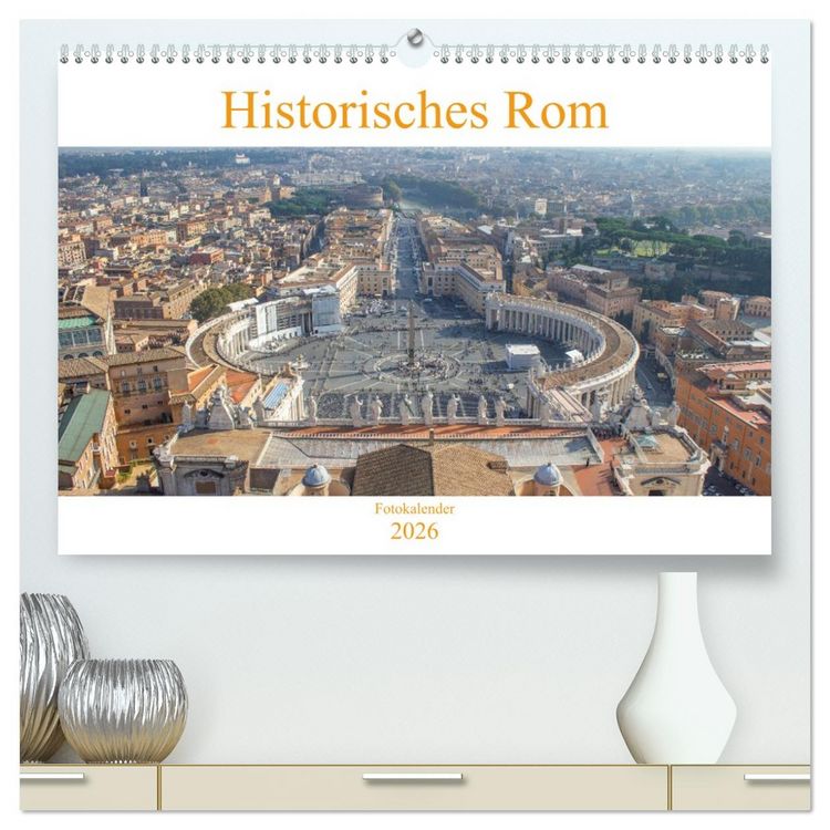 Produktbild: Historisches Rom (hochwertiger Premium Wandkalender 2026 DIN A2 quer), Kunstdruck in Hochglanz