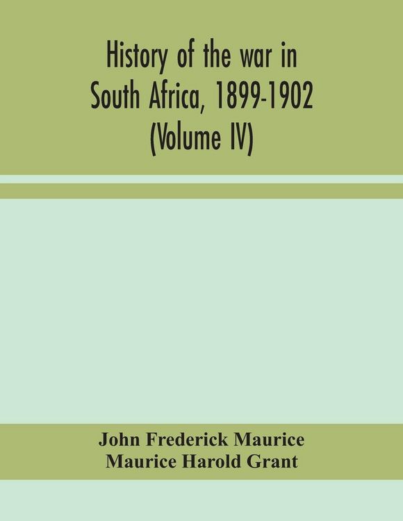 Produktbild: History Of The War In South Africa, 1899-1902 (Volume Iv)