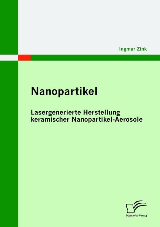 Produktbild: Nanopartikel: Lasergenerierte Herstellung keramischer Nanopartikel-Aerosole