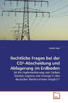 Produktbild: Vauk, G: Rechtliche Fragen bei der CO&sup2;-Abscheidung und Ablag