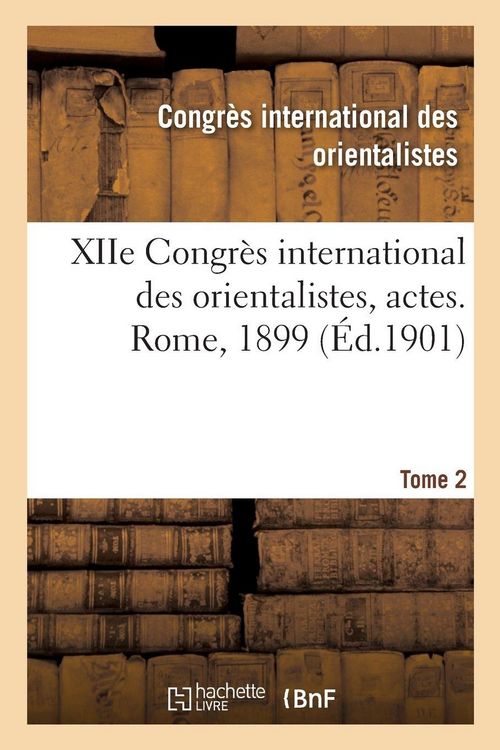 Produktbild: XIIe Congr&egrave;s international des orientalistes, actes. Rome, 1899. Tome 2