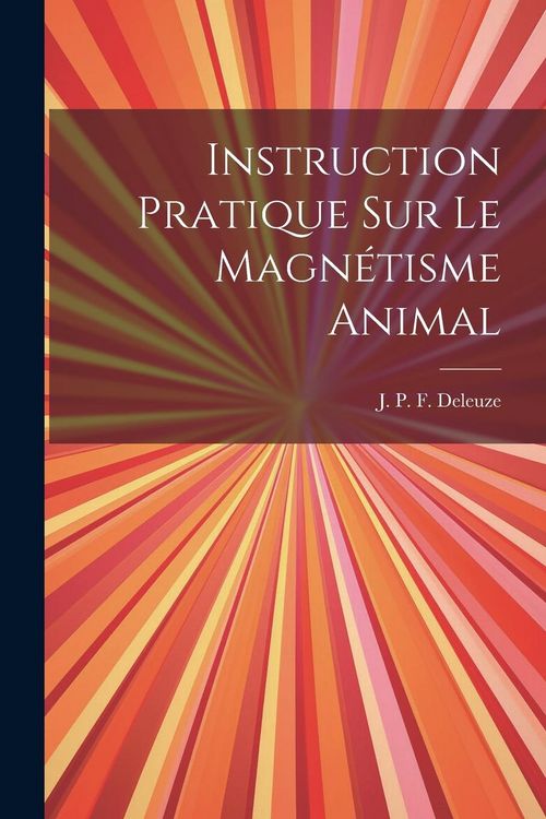 Produktbild: Instruction pratique sur le magn&eacute;tisme animal