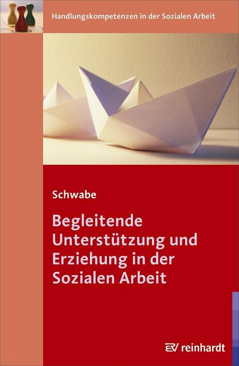 Produktbild: Begleitende Unterst&uuml;tzung und Erziehung in der Sozialen Arbeit