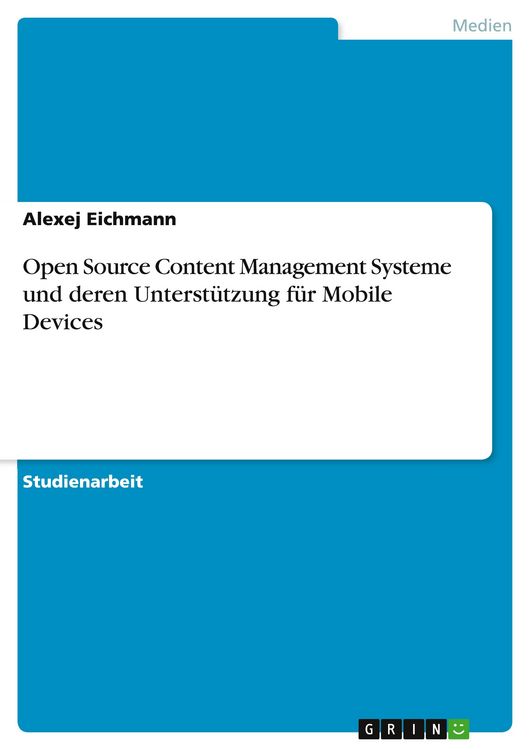 Produktbild: Open Source Content Management Systeme und deren Unterst&uuml;tzung f&uuml;r Mobile Devices