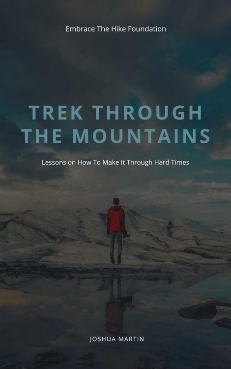 Produktbild: Trek Through The Mountains: Lessons On How To Make It Through Hard Times