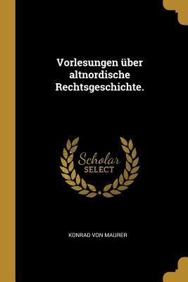 Produktbild: Vorlesungen &Uuml;ber Altnordische Rechtsgeschichte.