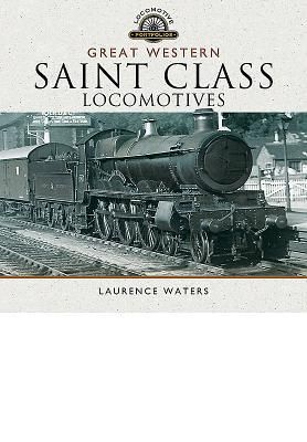 Produktbild: Waters, L: Great Western Saint Class Locomotives