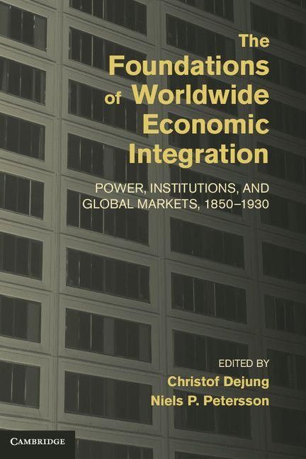 Produktbild: The Foundations of Worldwide Economic Integration