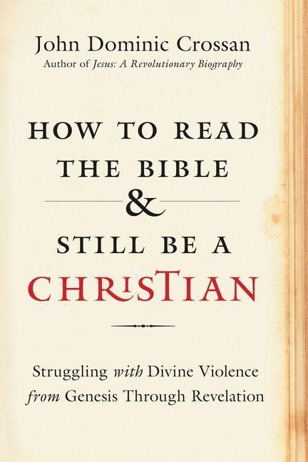 Produktbild: How to Read the Bible and Still Be a Christian