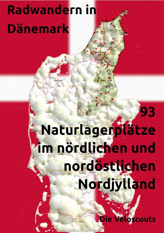 Produktbild: 93 Naturlagerpl&auml;tze im n&ouml;rdlichen und nord&ouml;stlichen Nord-D&auml;nemark