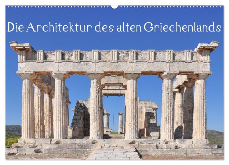 Produktbild: Die Architektur des alten Griechenlands (Wandkalender 2027 DIN A2 quer), CALVENDO Monatskalender