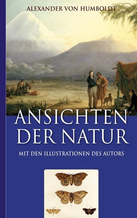 Produktbild: Alexander von Humboldt: Ansichten der Natur (Mit den Illustrationen des Autors)
