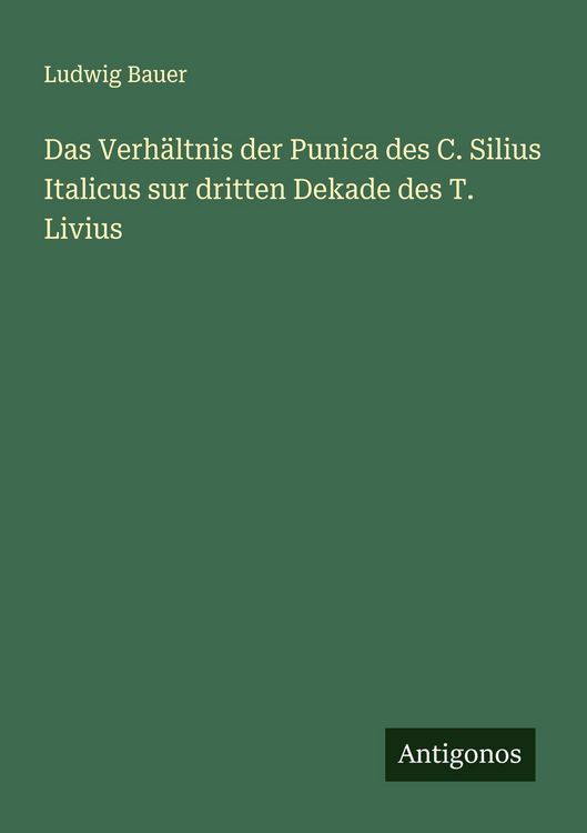 Produktbild: Das Verh&auml;ltnis der Punica des C. Silius Italicus sur dritten Dekade des T. Livius