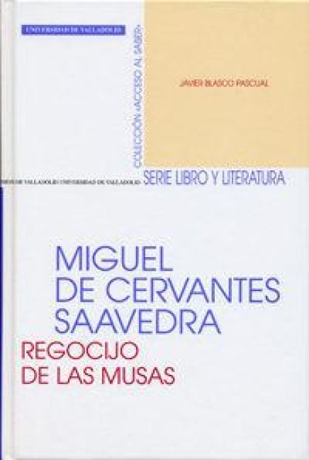 Produktbild: Miguel de Cervantes Saavedra : regocijo de las musas