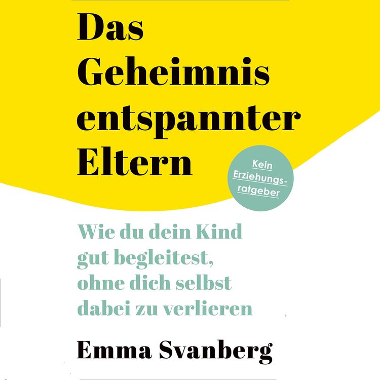 Produktbild: Das Geheimnis entspannter Eltern