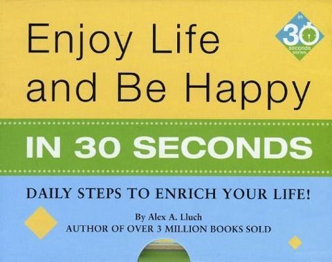 Produktbild: Enjoy Life & Be Happy in 30 Seconds: Daily Steps to Enrich Your Life!