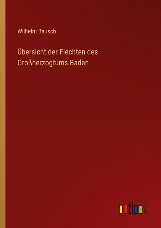 Produktbild: &Uuml;bersicht der Flechten des Gro&szlig;herzogtums Baden