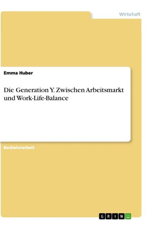 Produktbild: Die Generation Y. Zwischen Arbeitsmarkt und Work-Life-Balance