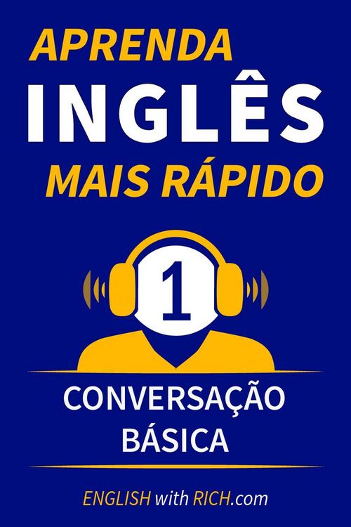 Produktbild: Aprenda Ingl&ecirc;s Mais R&aacute;pido: Iniciante N&iacute;vel 1: Conversa&ccedil;&atilde;o B&aacute;sica