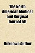 Produktbild: The North American Medical and Surgical Journal (Volume 4)