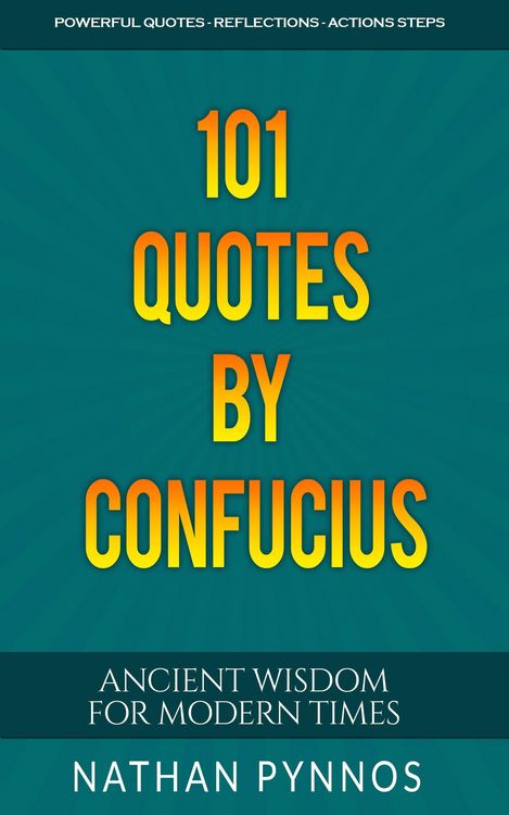 Produktbild: 101 Quotes By Confucius: Ancient Wisdom For Modern Times (Build a Better Life Series)