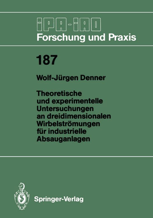 Produktbild: Theoretische und experimentelle Untersuchungen an dreidimensionalen Wirbelstr&ouml;mungen f&uuml;r industrielle Absauganlagen