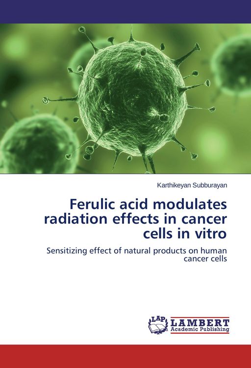 Produktbild: Ferulic acid modulates radiation effects in cancer cells in vitro