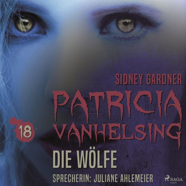 Bild vom Artikel Patricia Vanhelsing, 18: Die Wölfe (Ungekürzt) vom Autor Sidney Gardner