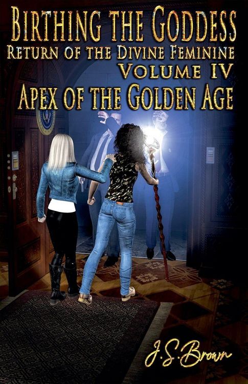 Produktbild: Birthing the Goddess, Return of the Divine Feminine, Volume IV "Apex of the Golden Age"