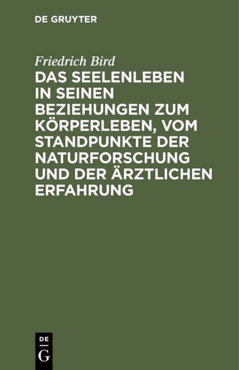 Produktbild: Das Seelenleben in seinen Beziehungen zum K&ouml;rperleben, vom Standpunkte der Naturforschung und der &auml;rztlichen Erfahrung
