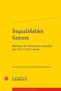 Produktbild: Inqualifiables fureurs. Po&eacute;tique des invocations inspir&eacute;es aux XVIe